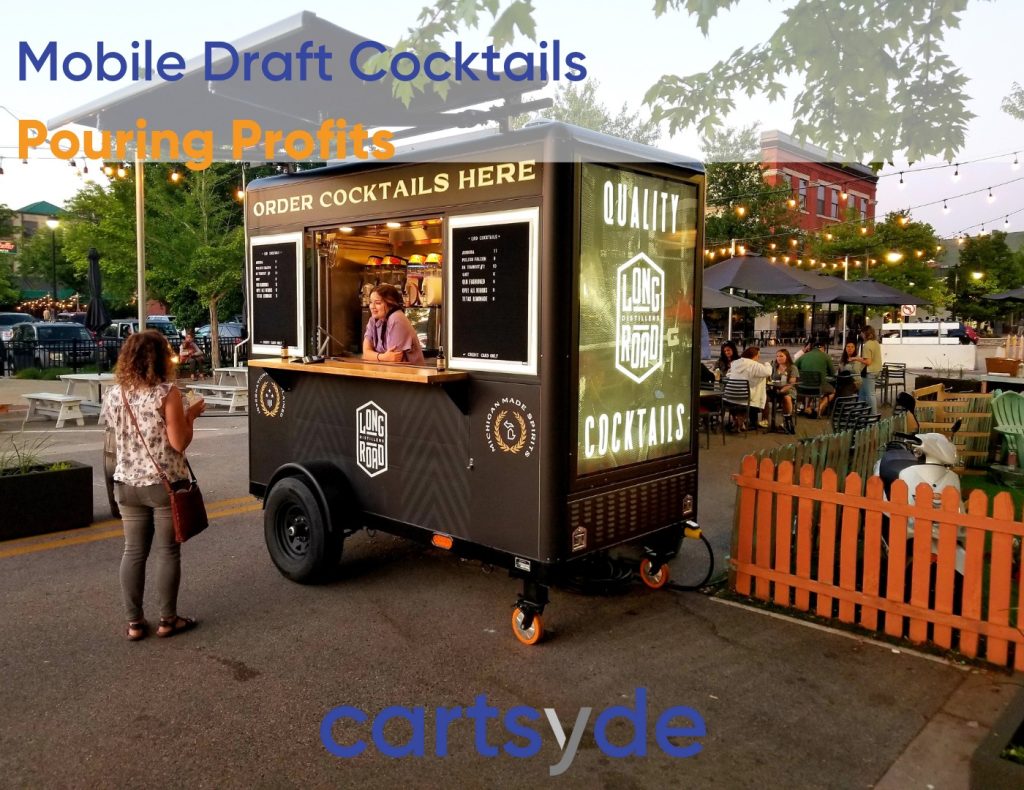 Pouring Profits: Why Draft Cocktails and Cartsyde’s Trailers are a Winning Combination